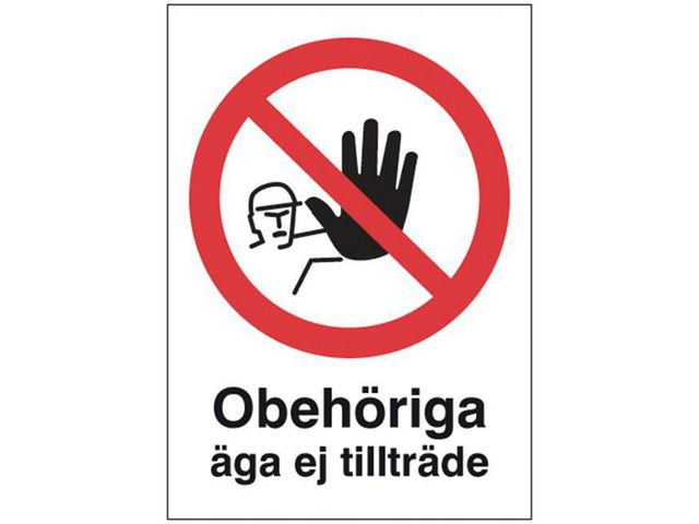 Skylt Obehöriga äga ej tillträde A4 Aluminium | Skyddsutrustning - Säkerhetsmärkning och skyltar - Skyltar | Kontorsexperten